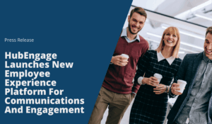 HubEngage Employee Experience Platform