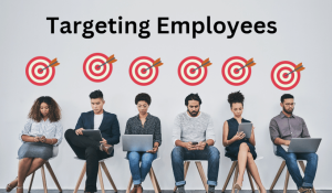 Targeting Employees