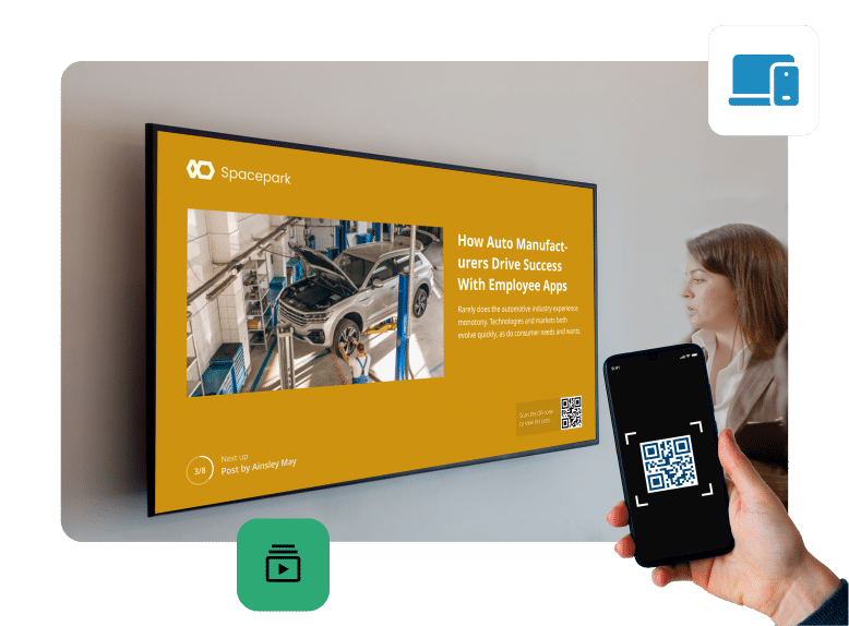 Connect Digital Signage to Phones Enhance employee communication with QR code scanning on digital signage to get more information, watch videos and take surveys.