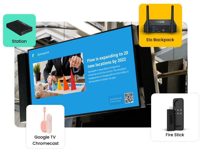 Set up digital signage for employee communication with Station PC, Elo Backpack, Google TVs, Android Sticks or Firestick.