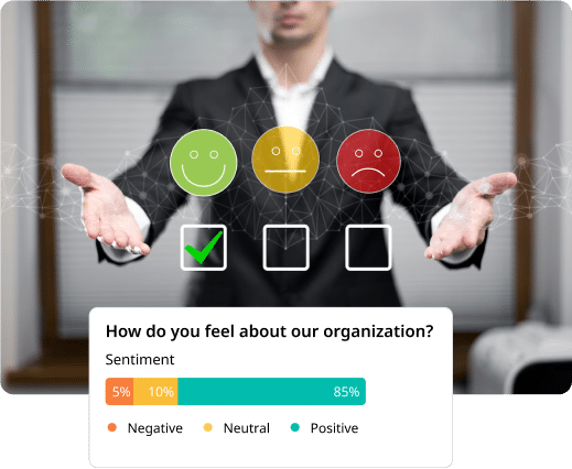 Get deep insights from employee surveys. Slice by department, location or other criteria and compare.