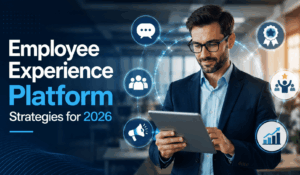 Employee Experience Platform Strategies for 2026