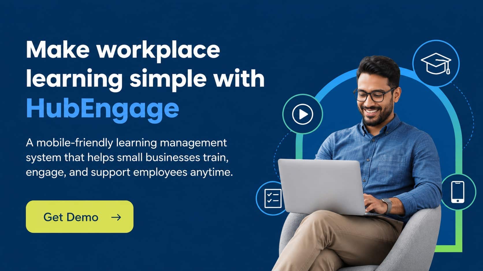 Learning Management System Experience banner showing HubEngage’s mobile-friendly workplace learning platform for small businesses.